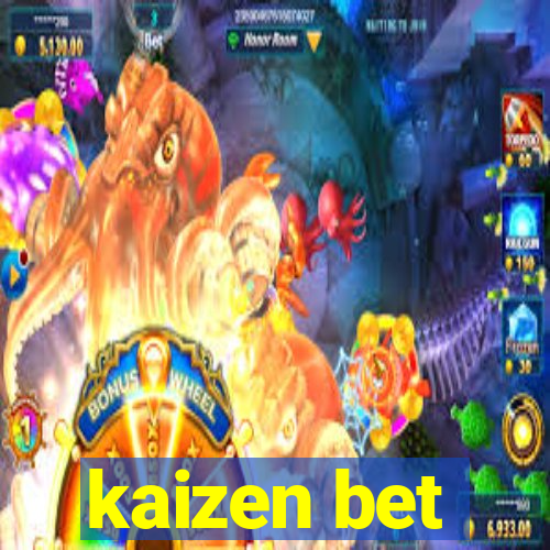 kaizen bet